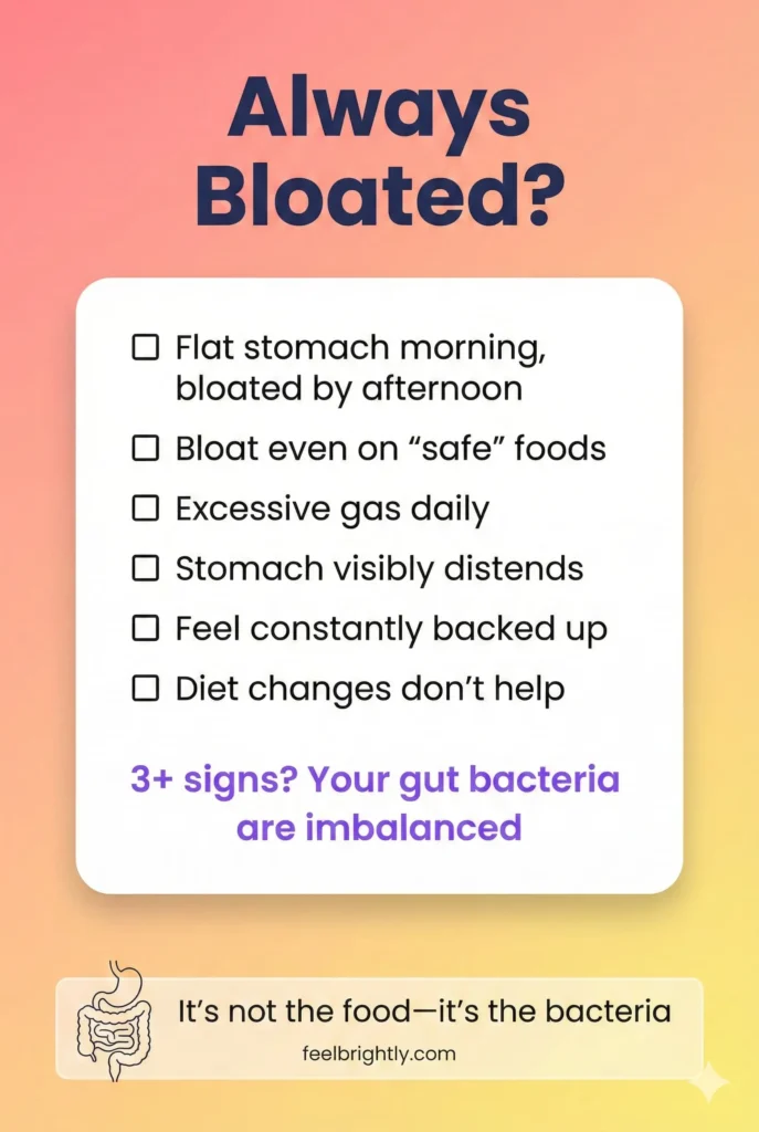 Why You’re Always Bloated (It’s Your Gut Bacteria Balance, Not Your Diet)